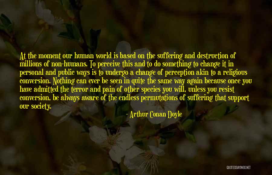 Resist Change Quotes By Arthur Conan Doyle Resist Change Quotes By Arthur Conan Doyle