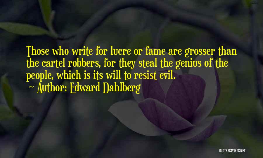 Resist Evil Quotes By Edward Dahlberg