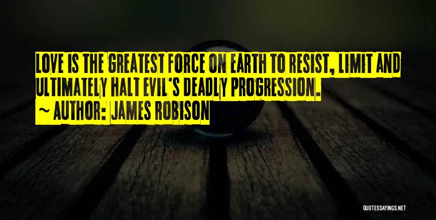 Resist Evil Quotes By James Robison