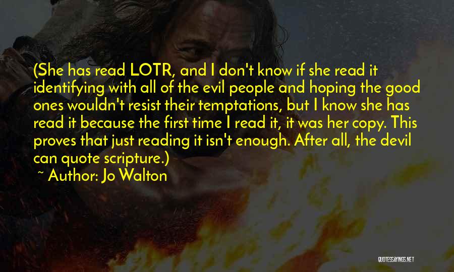 Resist Evil Quotes By Jo Walton