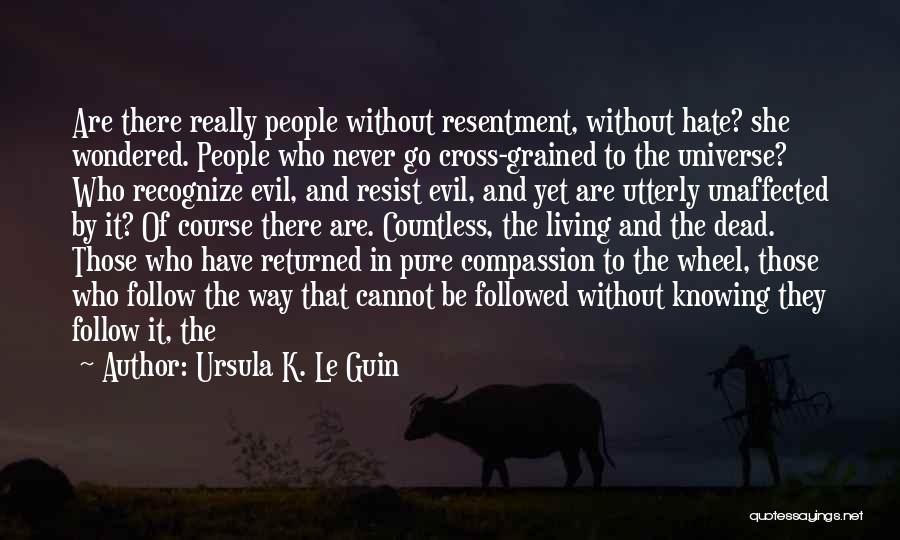 Resist Evil Quotes By Ursula K. Le Guin