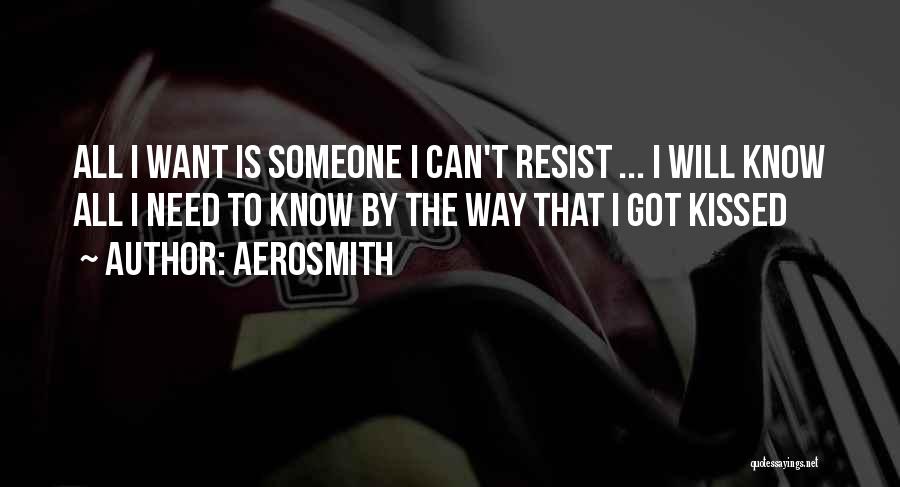 Resist Love Quotes By Aerosmith