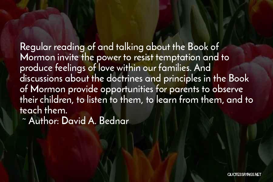 Resist Love Quotes By David A. Bednar