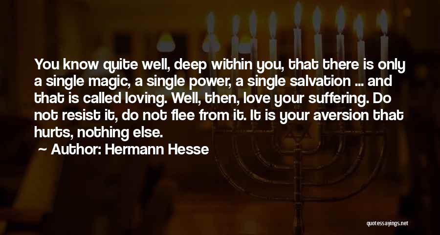Resist Love Quotes By Hermann Hesse