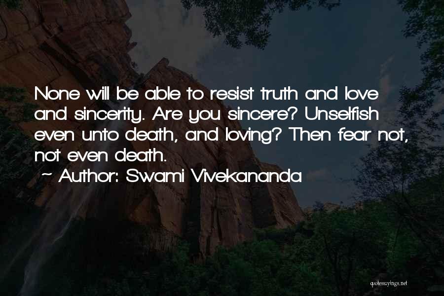 Resist Love Quotes By Swami Vivekananda