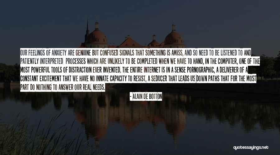 Resist Nothing Quotes By Alain De Botton