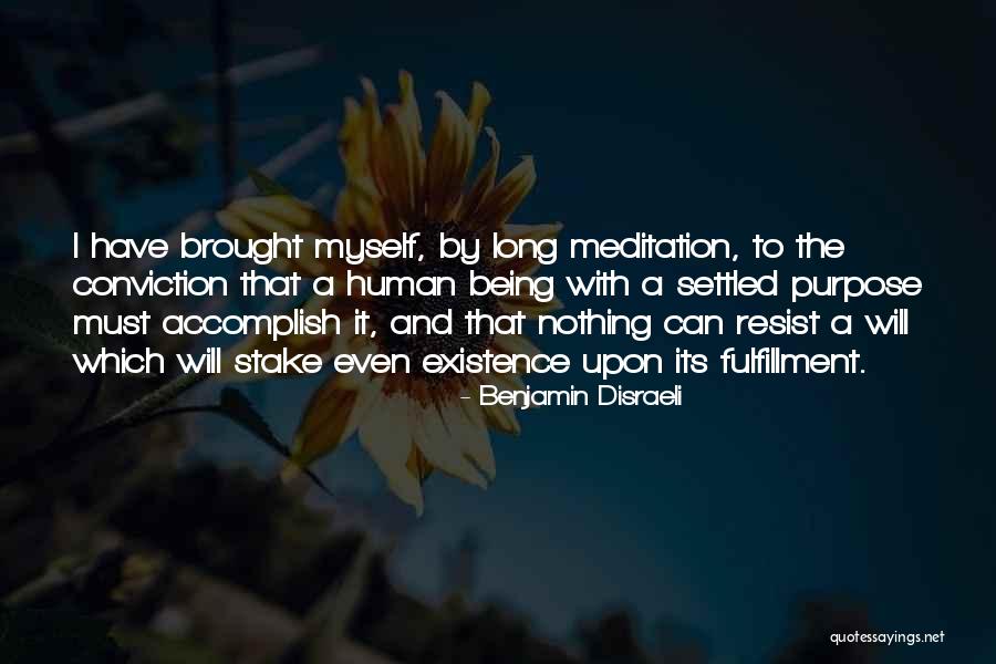 Resist Nothing Quotes By Benjamin Disraeli