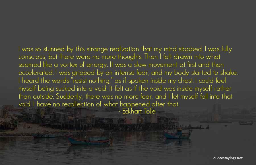 Resist Nothing Quotes By Eckhart Tolle Resist Nothing Quotes By Eckhart Tolle