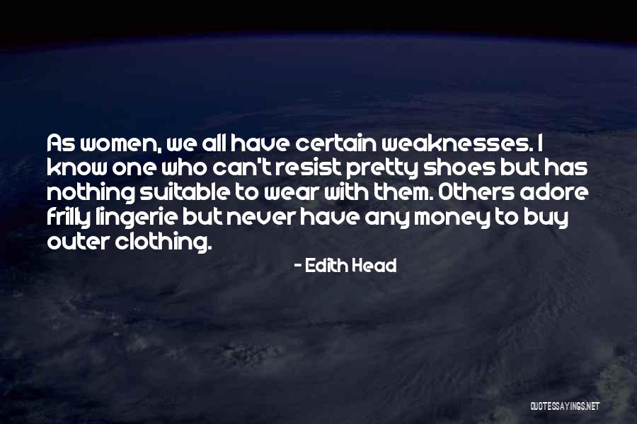 Resist Nothing Quotes By Edith Head