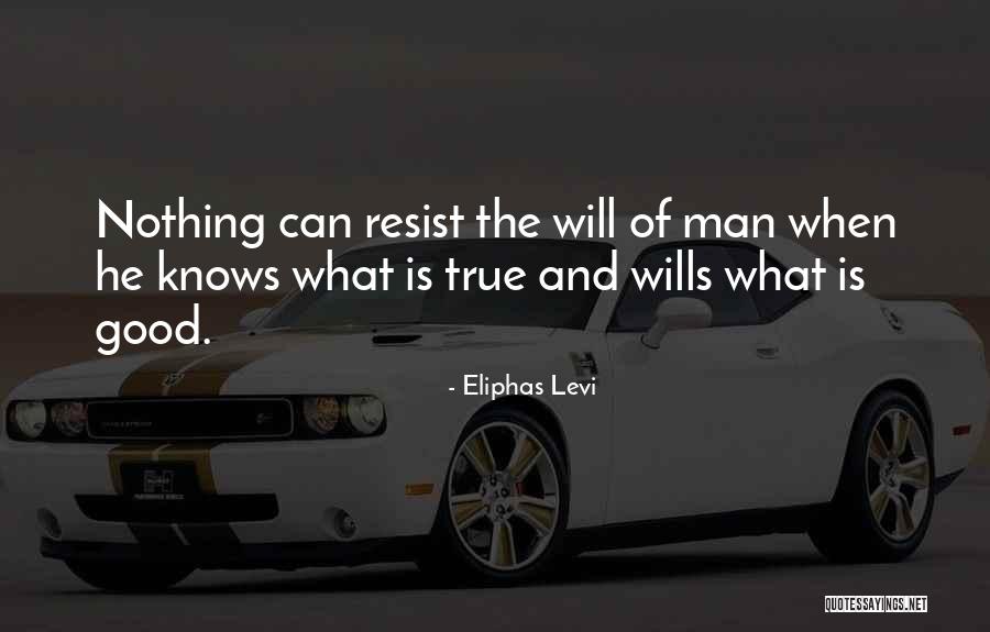 Resist Nothing Quotes By Eliphas Levi