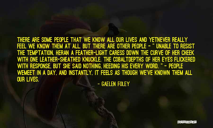 Resist Nothing Quotes By Gaelen Foley