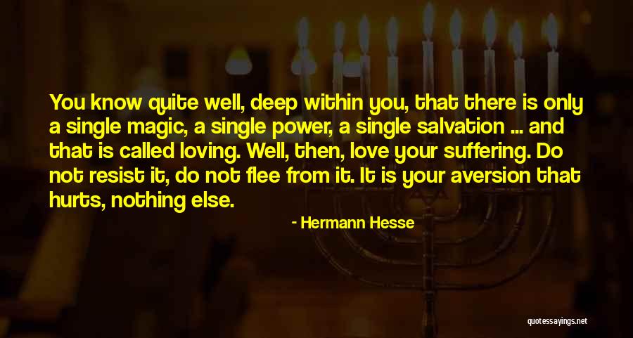 Resist Nothing Quotes By Hermann Hesse