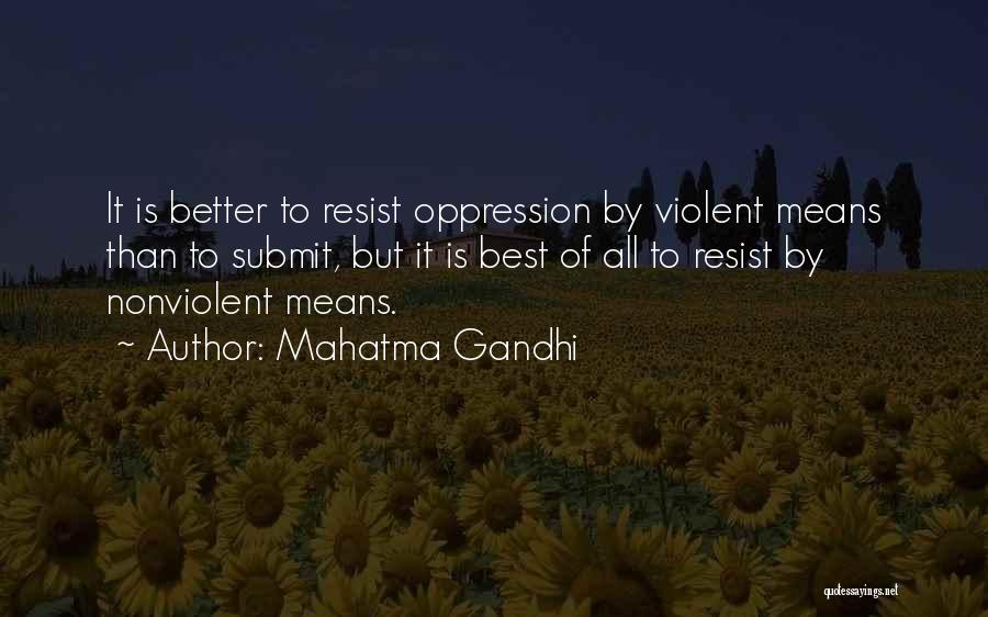 Resist Oppression Quotes By Mahatma Gandhi