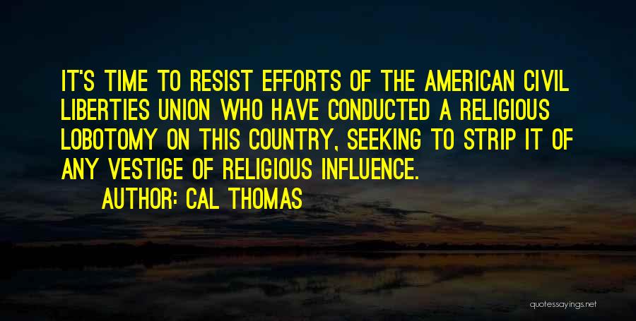 Resist Quotes By Cal Thomas