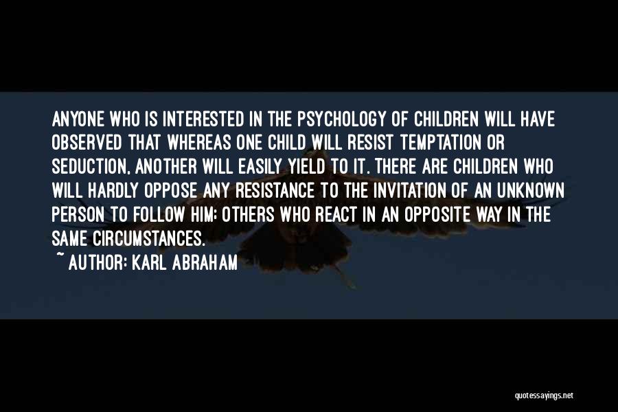 Resist Quotes By Karl Abraham