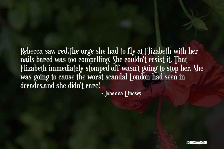 Resist The Urge Quotes By Johanna Lindsey