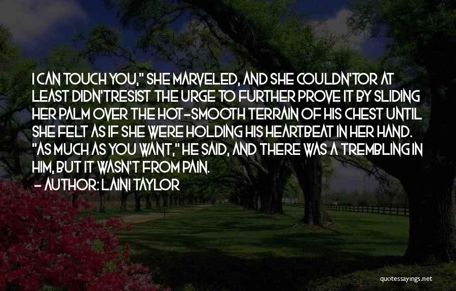 Resist The Urge Quotes By Laini Taylor