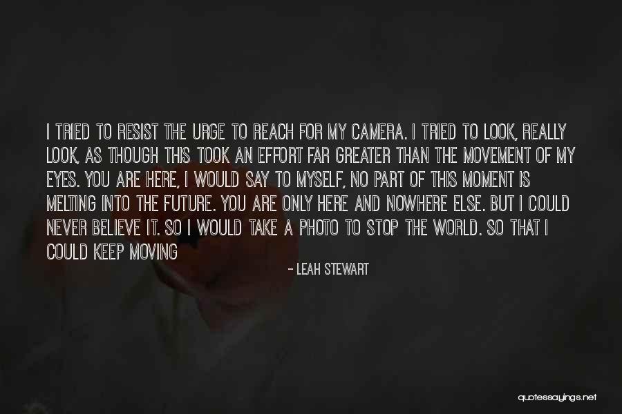 Resist The Urge Quotes By Leah Stewart