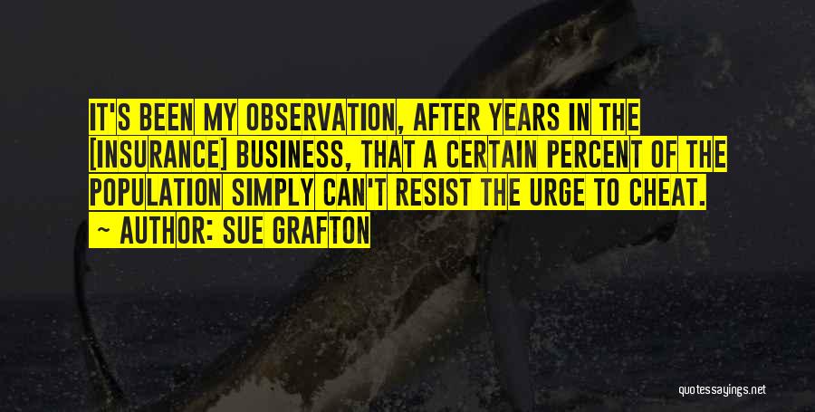 Resist The Urge Quotes By Sue Grafton