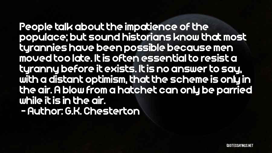 Resist Tyranny Quotes By G.K. Chesterton