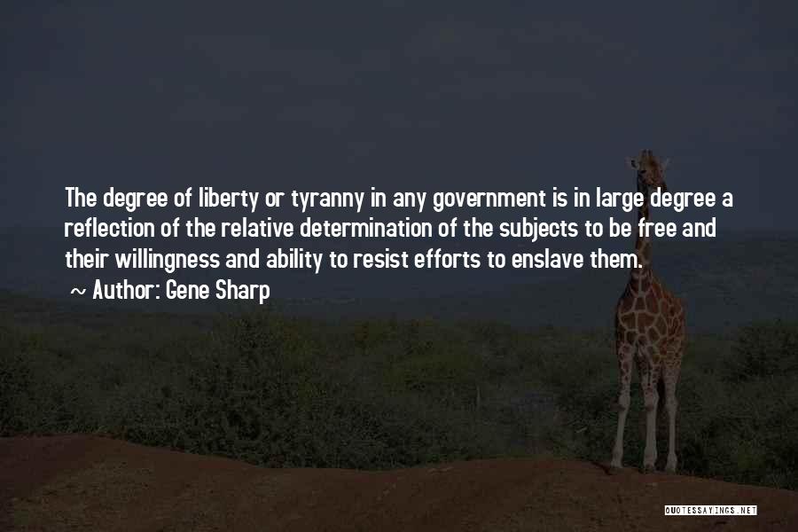 Resist Tyranny Quotes By Gene Sharp