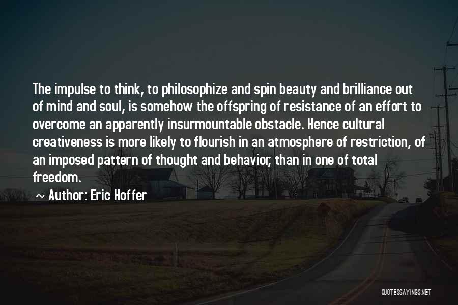 Resistance And Freedom Quotes By Eric Hoffer