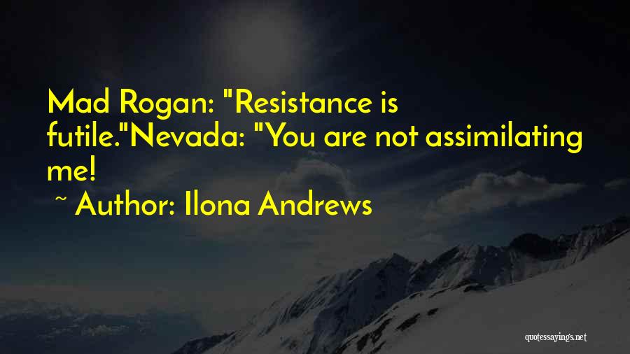 Resistance Is Futile Quotes By Ilona Andrews