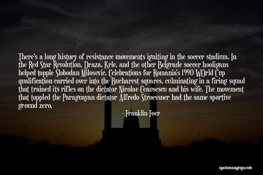 Resistance Movements Quotes By Franklin Foer Resistance Movements Quotes By Franklin Foer