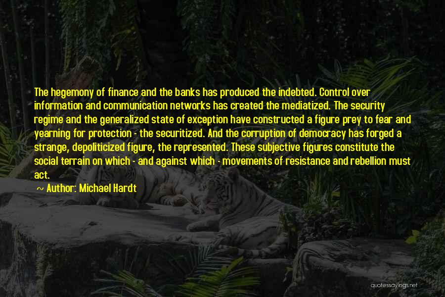 Resistance Movements Quotes By Michael Hardt