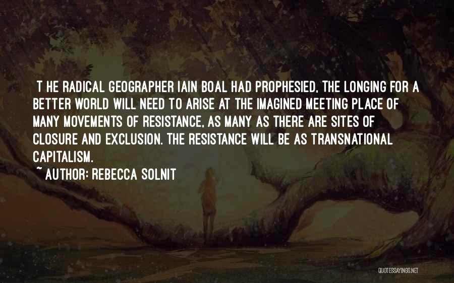 Resistance Movements Quotes By Rebecca Solnit
