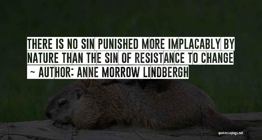 Resistance To Change Quotes By Anne Morrow Lindbergh