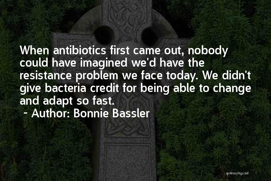 Resistance To Change Quotes By Bonnie Bassler