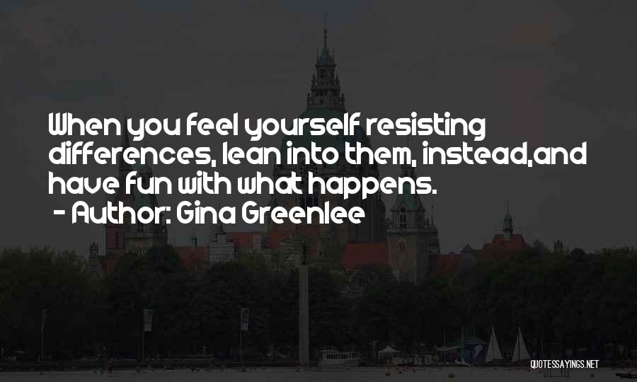 Resistance To Change Quotes By Gina Greenlee