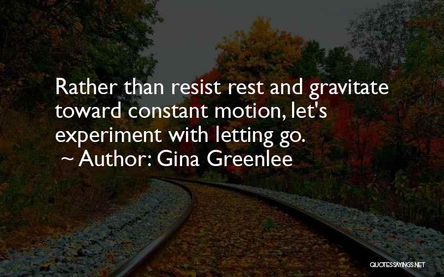 Resistance To Change Quotes By Gina Greenlee