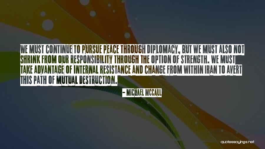 Resistance To Change Quotes By Michael McCaul