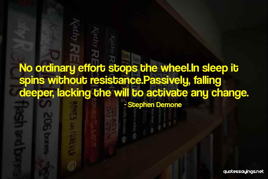 Resistance To Change Quotes By Stephen Demone