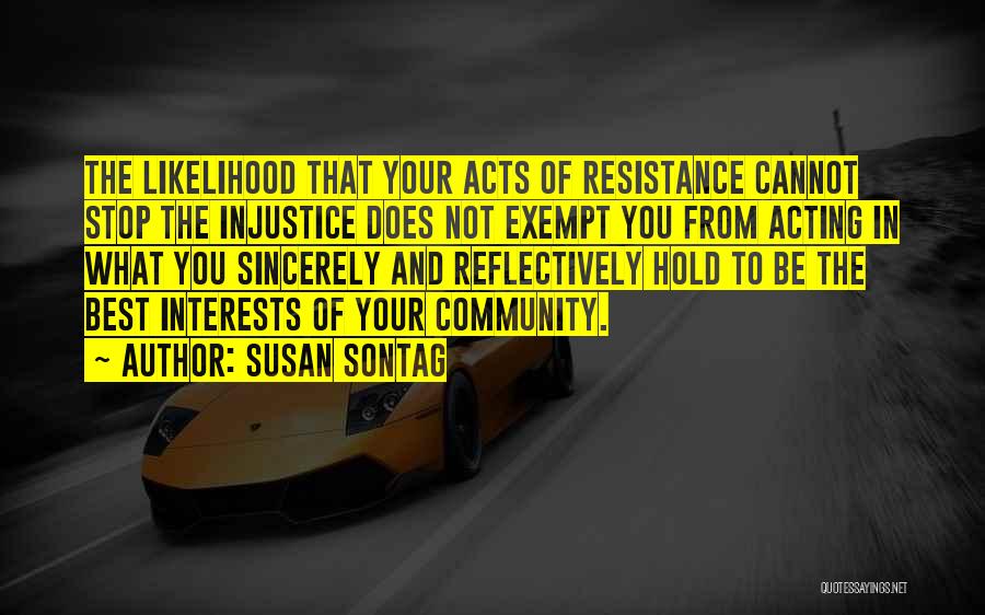 Resistance To Change Quotes By Susan Sontag