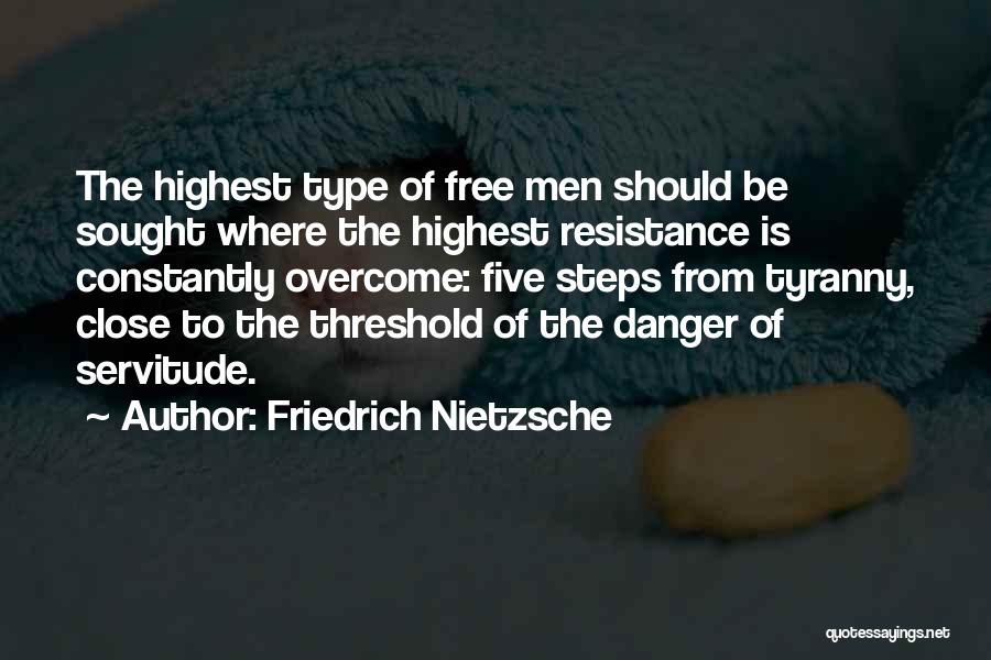 Resistance To Tyranny Quotes By Friedrich Nietzsche