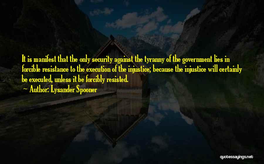 Resistance To Tyranny Quotes By Lysander Spooner