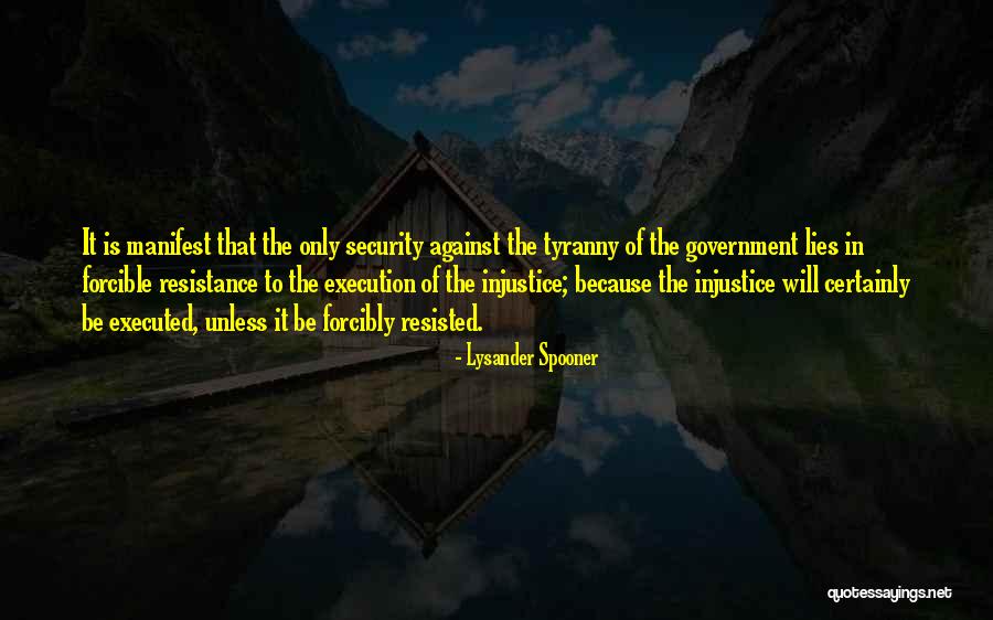 Resistance To Tyranny Quotes By Lysander Spooner