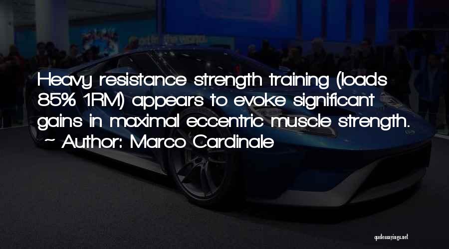 Resistance Training Quotes By Marco Cardinale