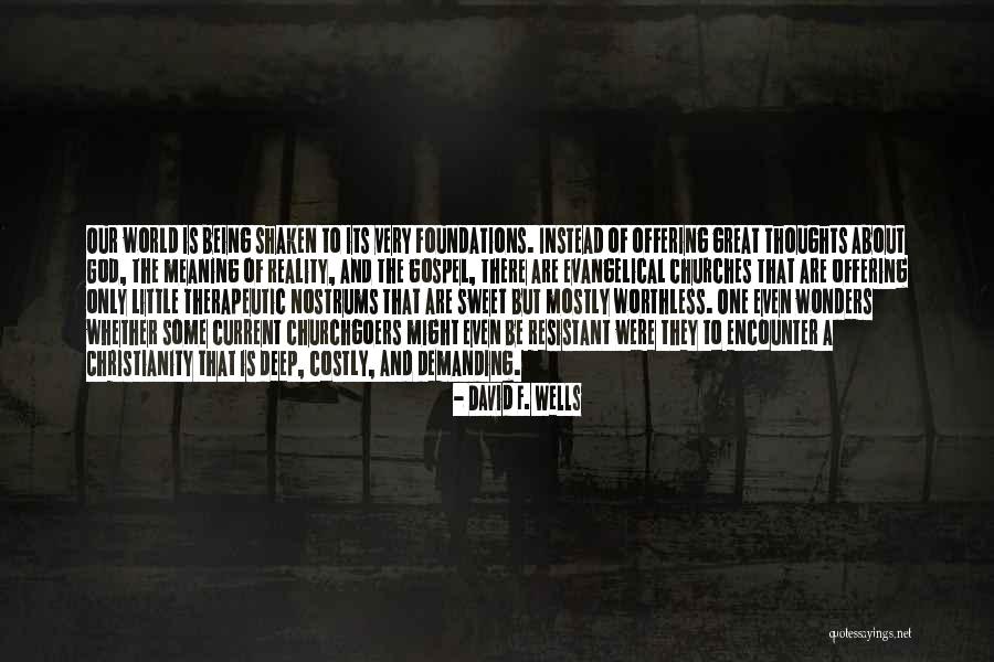 Resistant Quotes By David F. Wells Resistant Quotes By David F. Wells