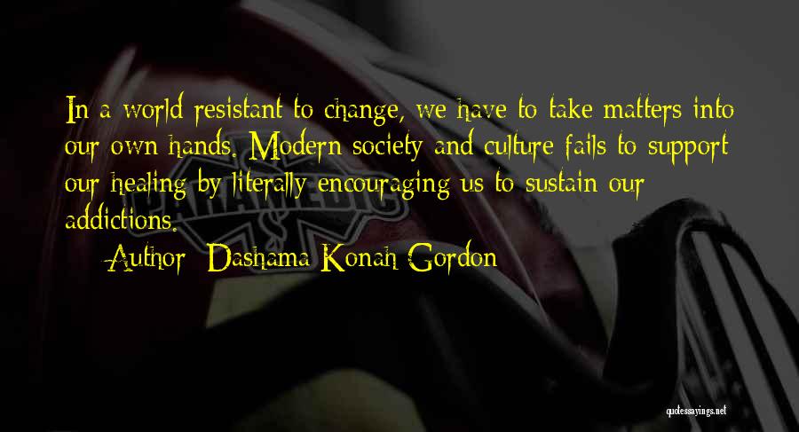 Resistant To Love Quotes By Dashama Konah Gordon