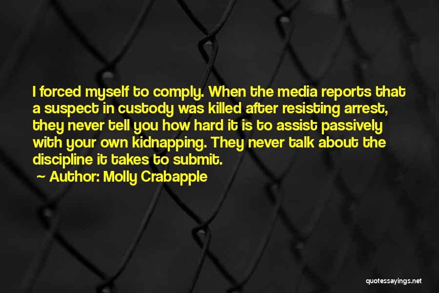 Resisting Arrest Quotes By Molly Crabapple