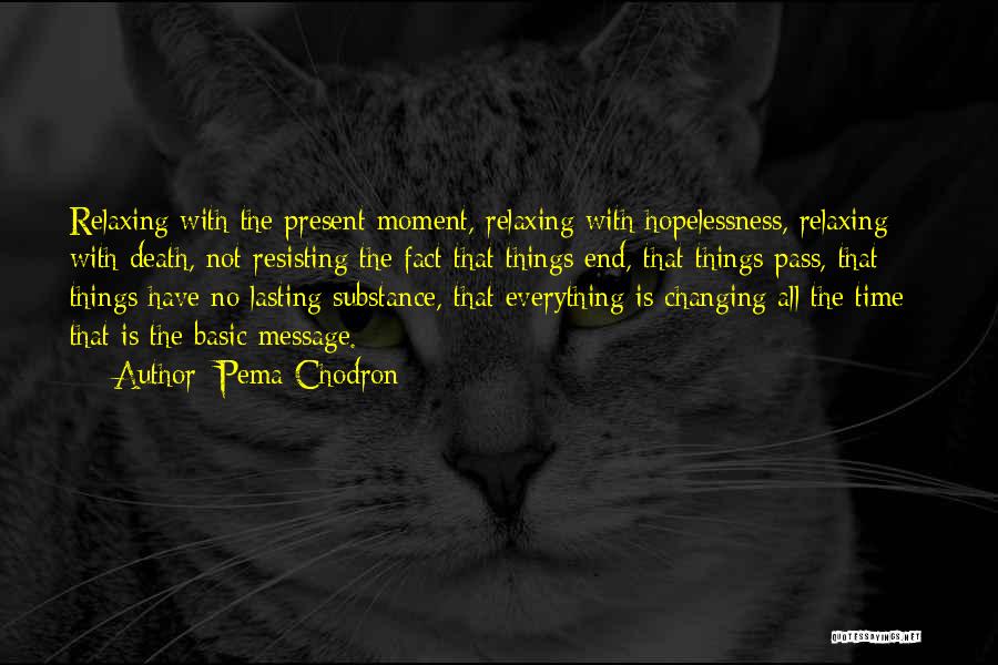 Resisting Death Quotes By Pema Chodron