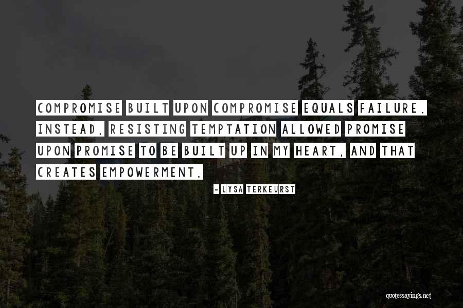 Resisting Failure Quotes By Lysa TerKeurst Resisting Failure Quotes By Lysa TerKeurst
