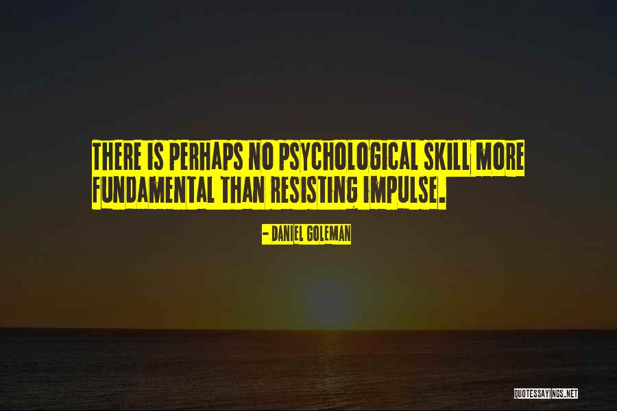 Resisting Her Quotes By Daniel Goleman Resisting Her Quotes By Daniel Goleman