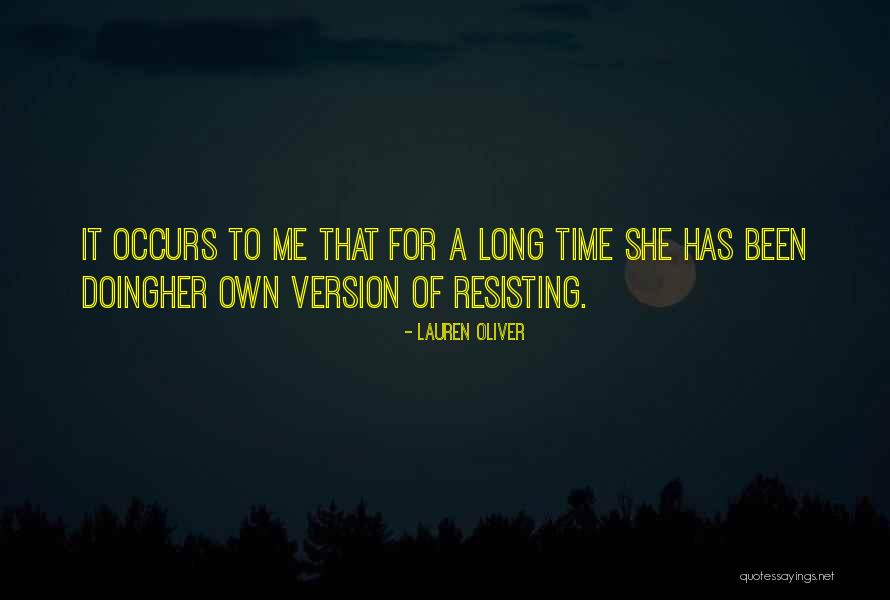 Resisting Her Quotes By Lauren Oliver Resisting Her Quotes By Lauren Oliver