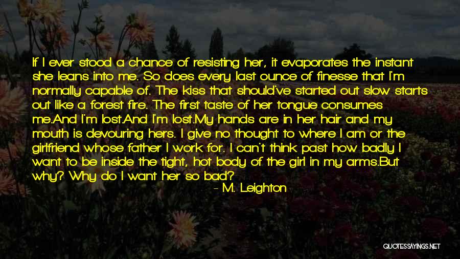 Resisting Her Quotes By M. Leighton Resisting Her Quotes By M. Leighton