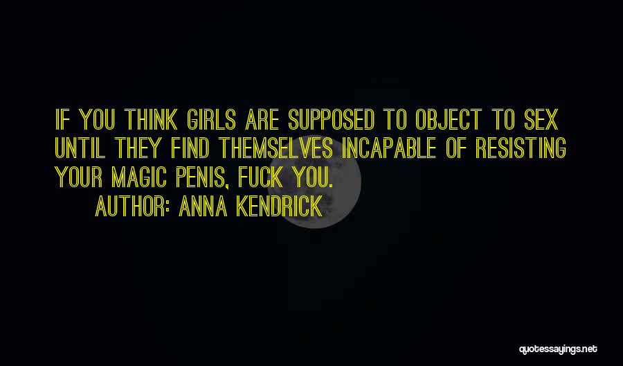Resisting Quotes By Anna Kendrick